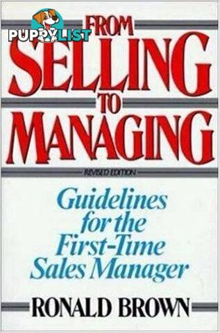 From Selling To Managing by Ronald Brown