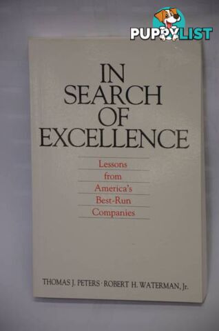 In Search of Excellence.  Lessons from America&#39;s best-run companies.