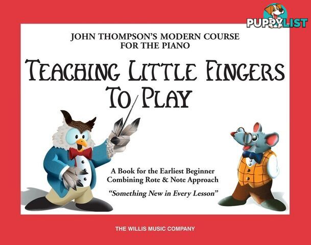 Teaching Little Fingers to Play by John Thompson