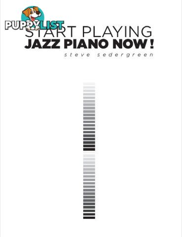 Start Playing Jazz Piano Now by Steve Sedergreen