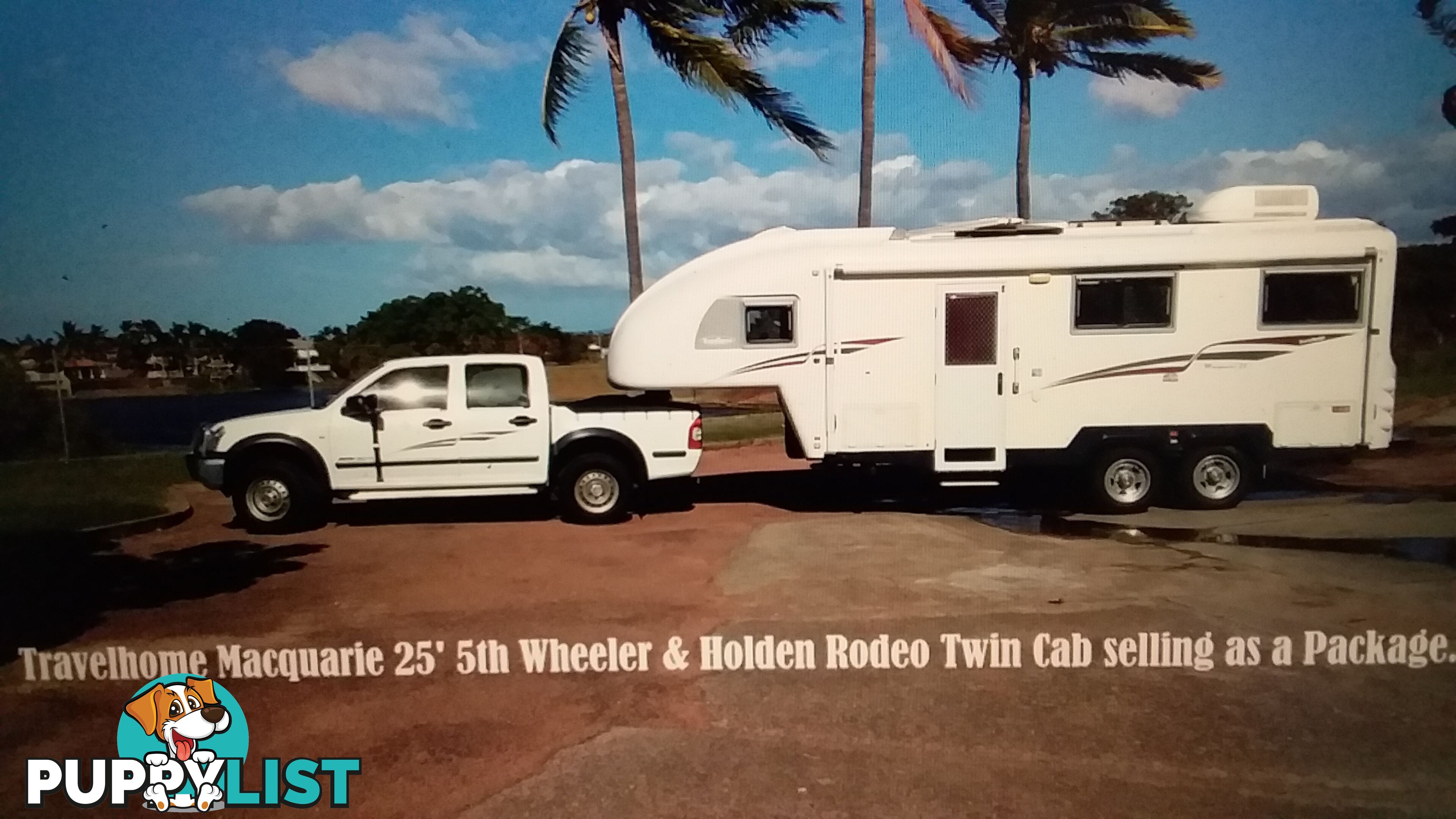 Travelhome Macquarie 25foot 5th Wheeler and Rodeo Twin Cab as a Package