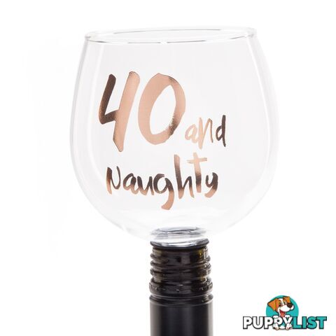 40 and Naughty Tipple Topper Wine Glass