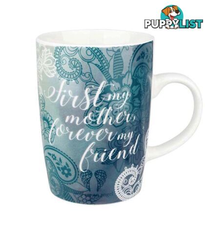 You Are An Angel - Mother Mug - First My Mother, Forever My Friend