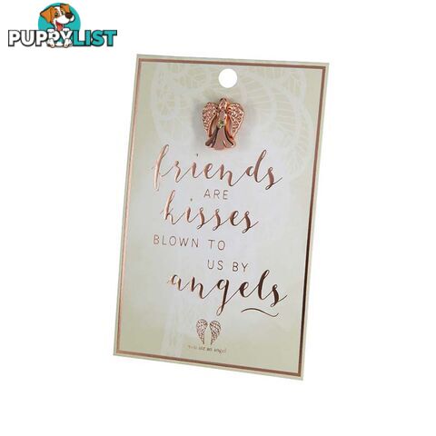 You Are An Angel Pin - Friends are Kisses blown to us by Angels - You Are An Angel - 9316188074650