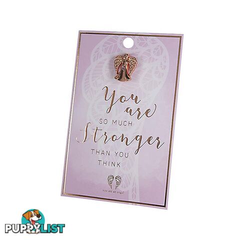 You Are An Angel Pin - Courage is not Having the Strength to Go On 2