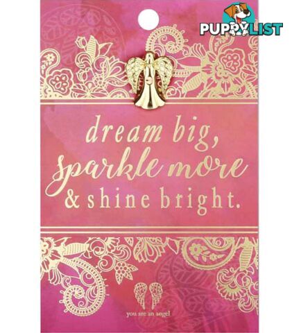 You Are An Angel Pin - Dream Big, Sparkle More and Shine Bright