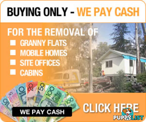 Buying and Removal of - Granny Flats - Site Offices - Mobile Homes - Cabins - Relocatable Offices