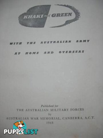 Khaki and Green - 1943 The Australian Army At Home And Overseas