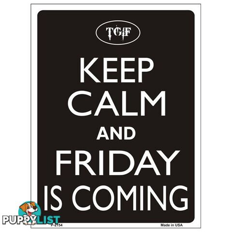 Keep Calm and Friday is Coming Tin Sign