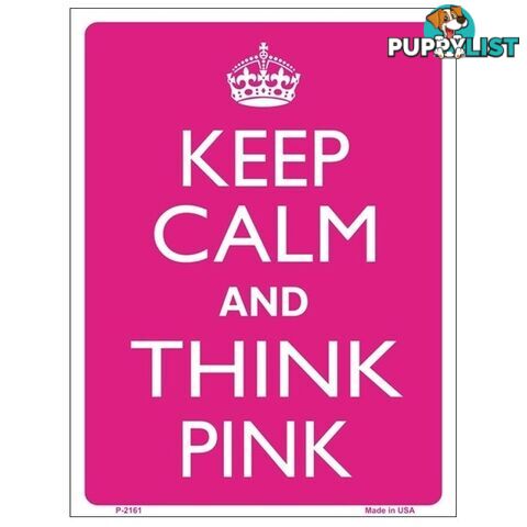 Keep Calm and Think Pink Tin Sign