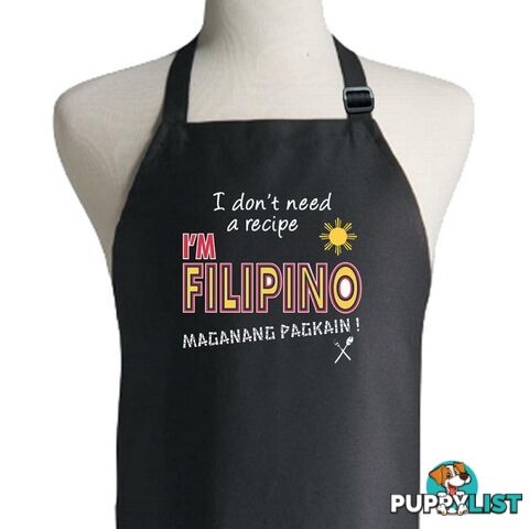 I Don't Need A Recipe I'm Filipino Apron