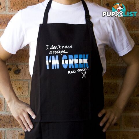 I Don't Need A Recipe I'm Greek Apron