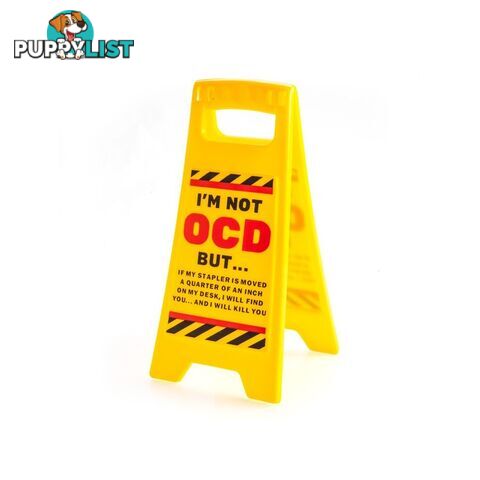 OCD Desk Warning Sign