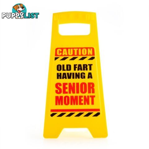 Caution Old Fart Having a Senior Moment Desk Warning Sign