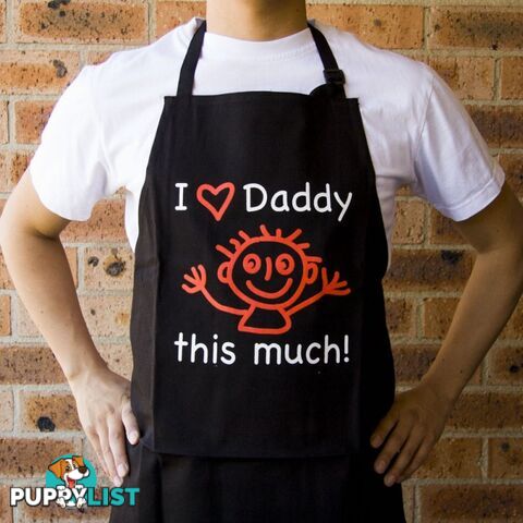 I Love Daddy This Much Apron