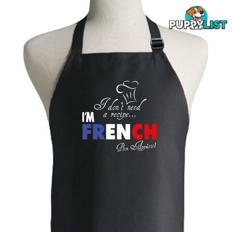 I Don't Need A Recipe I'm French Apron