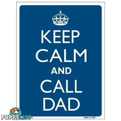 Keep Calm and Call Dad Tin Sign