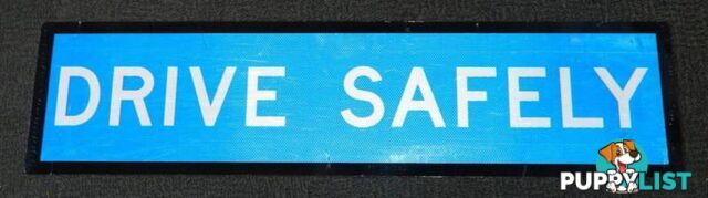 1.2 m x 0.3m Drive Safely Reflective Sign