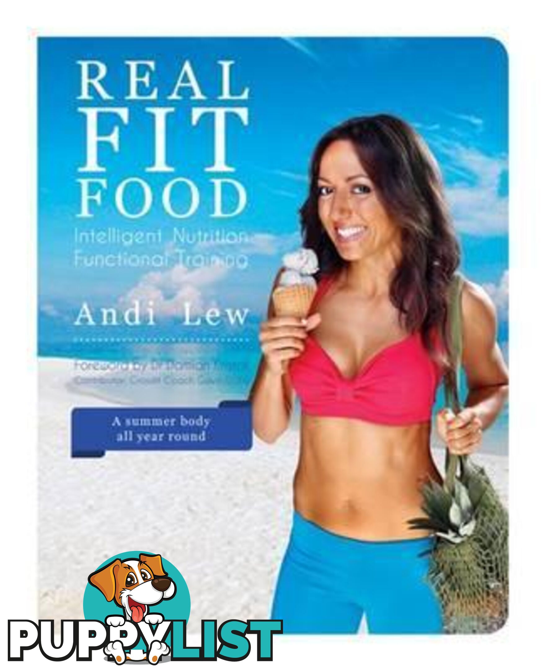 Eat Fit Food by Andi Lew - BOOK!