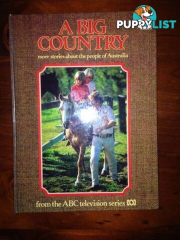 A Big Country. More Stories about the People of Australia.