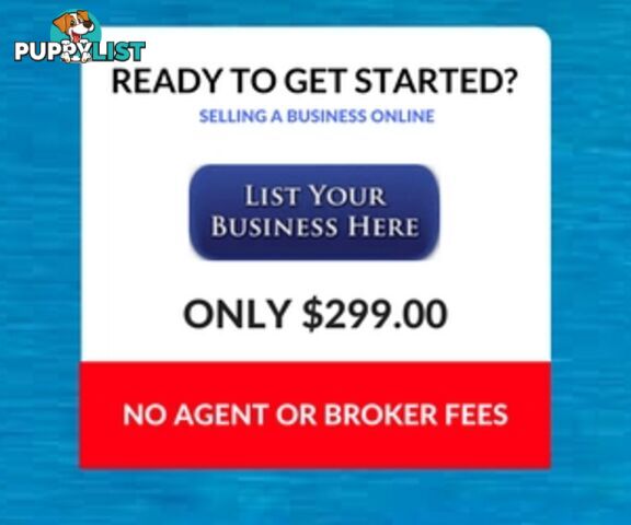 The Most Cost Effective Way To Sell Your Business  $299 No Agents or Broker Fees 