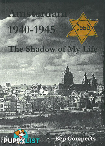 Amsterdam 1940-1945: The Shadow of My Life