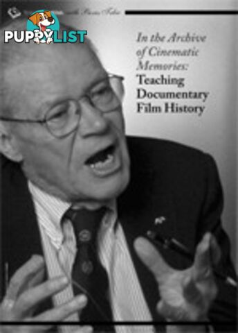 In the Archive of Cinematic Memories: Teaching Documentary Film History