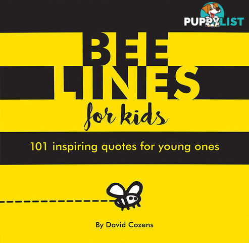 Bee Lines for Kids: 101 Inspiring Quotes for Young Ones