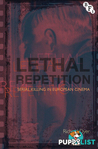 Lethal Repetition: Serial Killing in European Cinema