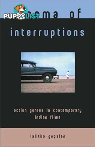 Cinema of Interruptions: Action Genres in Contemporary Indian Cinema