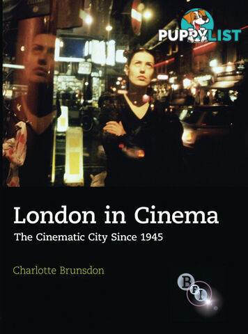 London in Cinema: The Cinematic City Since 1945