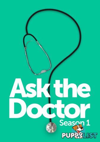 Ask the Doctor - Season 1 (7-Day Rental)