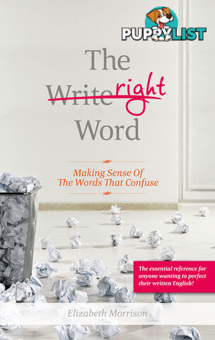 Right Word: Making Sense Of The Words That Confuse, The