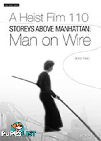 A Heist Film 110 Storeys Above Manhattan: Man on Wire