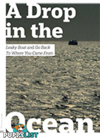 A Drop in the Ocean: Leaky Boat and Go Back to Where You Came From