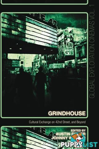 Grindhouse: Cultural Exchange on 42nd Street, and Beyond