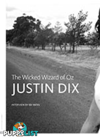 The Wicked Wizard of Oz: An Interview with Justin Dix