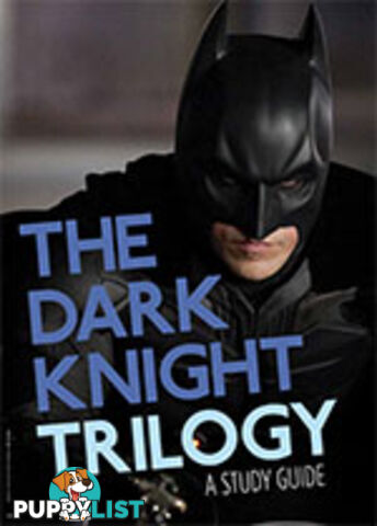 The Dark Knight Trilogy: A Study Guide