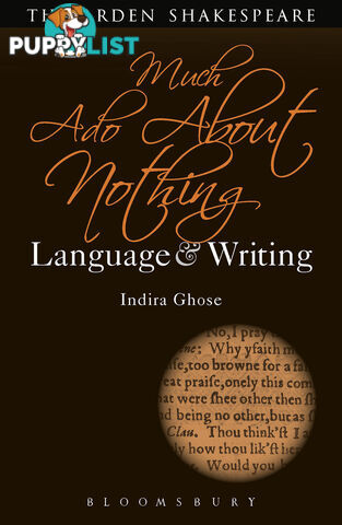 Arden Shakespeare, The: Much Ado About Nothing: Language & Writing