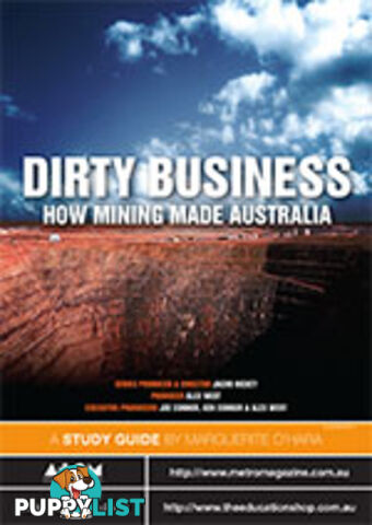 Dirty Business: How Mining Made Australia ( Study Guide)