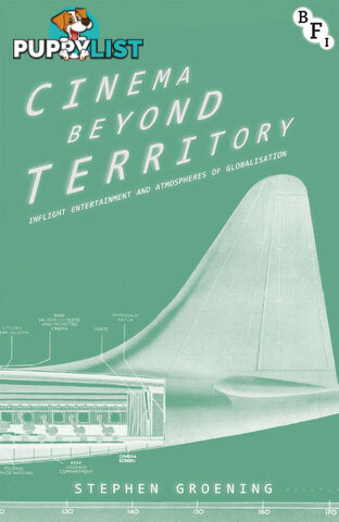 Cinema Beyond Territory: Inflight Entertainment and Atmospheres of Globalisation