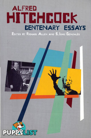 Alfred Hitchcock: Centenary Essays