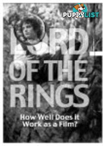 Lord of the Rings - How Well Does it Work as a Film?