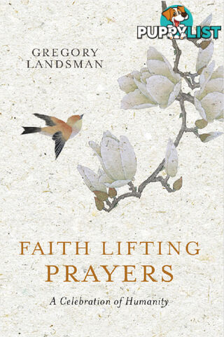 Faith Lifting Prayers: A Celebration of Humanity