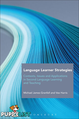 Language Learner Strategies: Contexts, Issues and Applications in Second Language Learning and Teaching