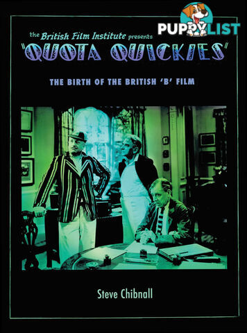 Quota Quickies': The Birth of the British 'B' Film