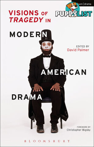 Visions of Tragedy in Modern American Drama