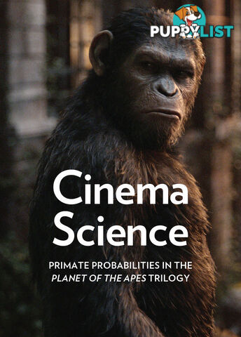 Cinema Science: Primate Probabilities in the 'Planet of the Apes' Trilogy