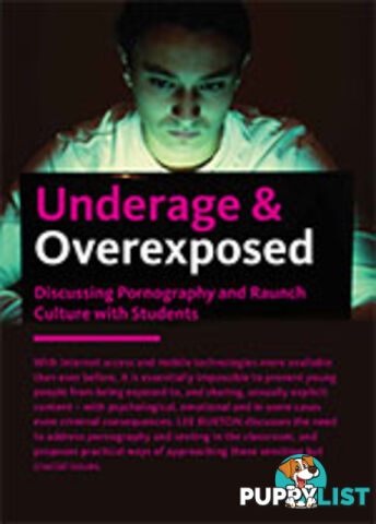 Underage & Overexposed: Discussing Pornography and Raunch Culture with Students