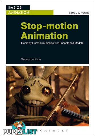 Stop-motion Animation: Frame by Frame Film-making with Puppets and Models